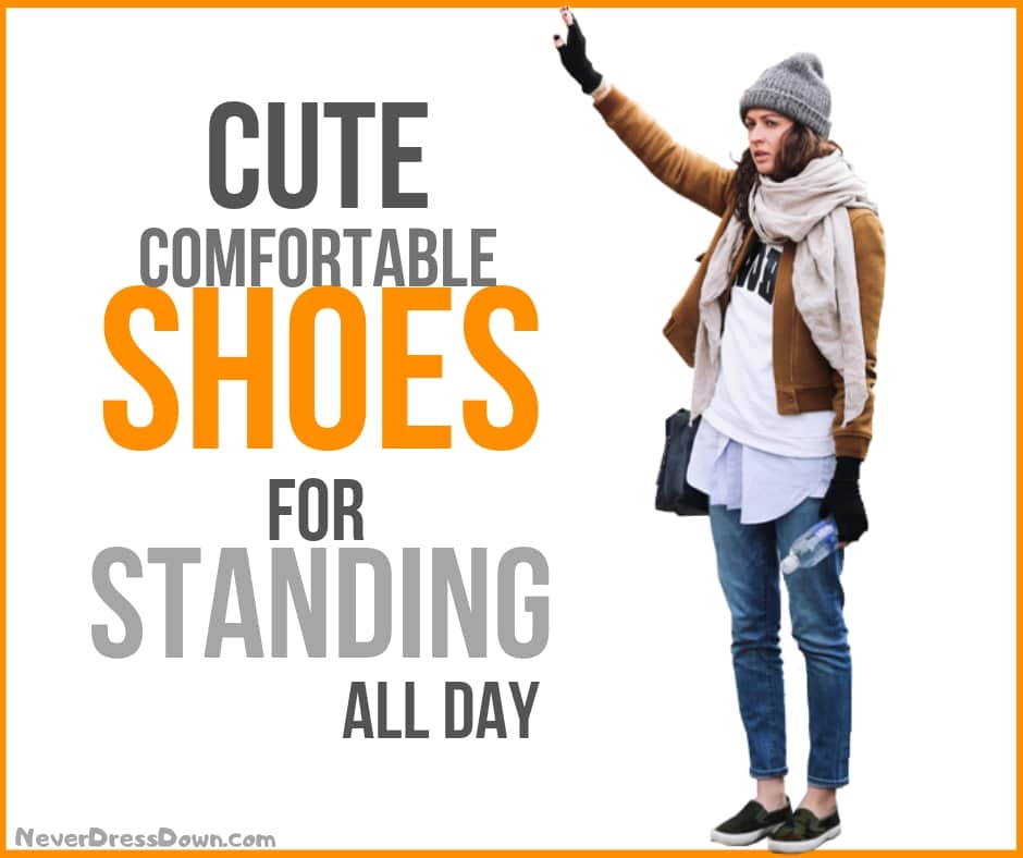 Cute Comfortable Shoes for Standing all Day