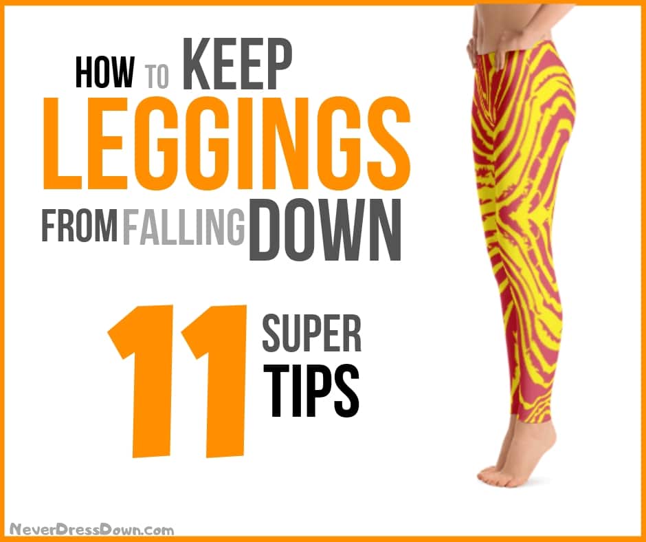 https://www.neverdressdown.com/wp-content/uploads/2019/03/How-to-Keep-Leggings-from-Falling-Down.jpg
