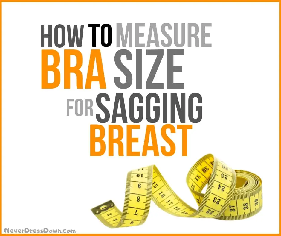 How to Measure Bra Size for Sagging Breasts
