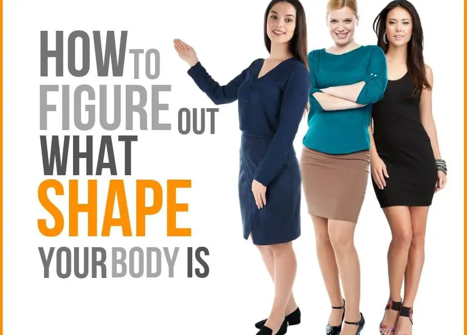 How to Figure Out What Shape Your Body is