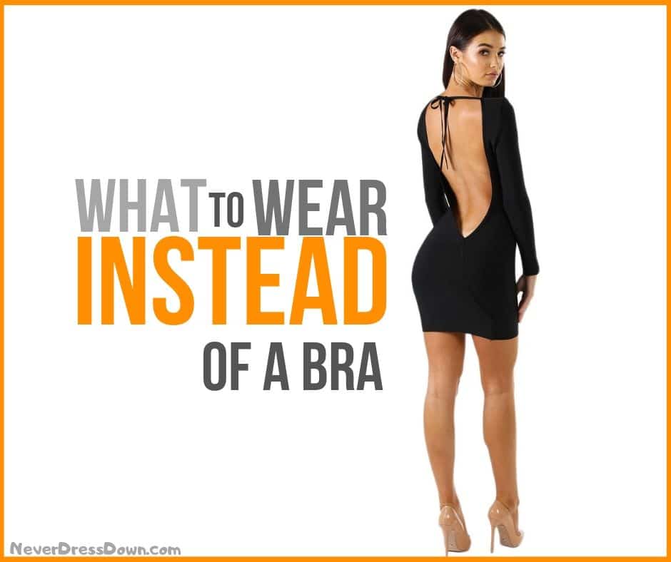 What to Wear Instead of a Bra
