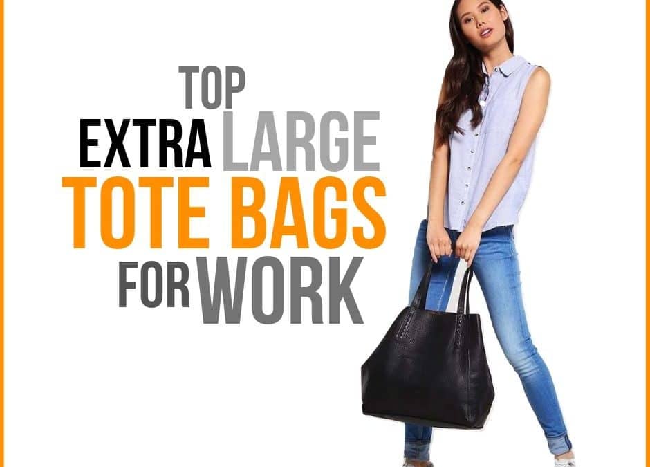 Extra Large Tote Bags for Work