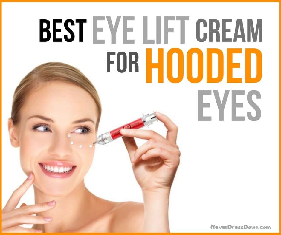 Best Eye Lift Cream for Hooded Eyes