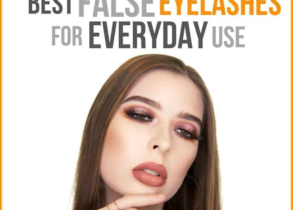 Best False Eyelashes for Everyday use